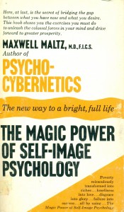 The magic power of self-image psychology. The new way to a bright, full life