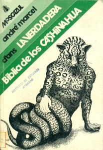 La verdadera biblia de los Cashinahua (Mitos, leyendas y tradiciones de la selva peruana)