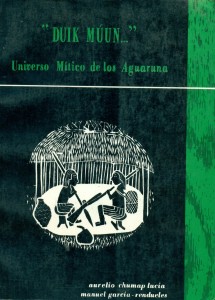 "Duik Múun…" Universo mítico de los Aguaruna. Tomo II