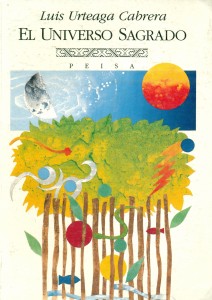 El universo sagrado. Versión literaria de mitos y leyendas de la tradición oral Shipibo-Coniba