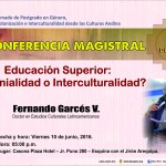 Conferencia: Educación Superior ¿Colonialidad o Interculturalidad?