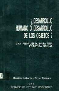 ¿Desarrollo humano o desarrollo de los objetos? Una propuesta para una práctica social