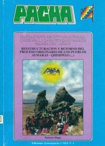 Nayrax suyu amuytása aymara-qhishwa (...) Qamawipxaru marka markachpxañani. Reestructuración y retorno del proceso originario de los pueblos aymaras-qhishwas