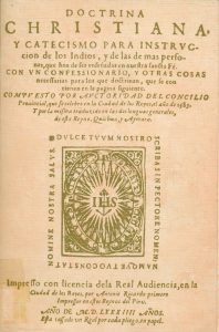 Notas sobre Doctrina cristiana y catecismo para instrucción de los Indios, y de las personas, que han de ser enseñandas en nuestra Santa Fe