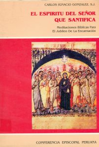 El Espíritu del Señor que santifica. Meditaciones bíblicas para el jubileo de la encarnación