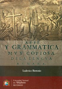 Arte y grammática muy copiosa de la lengua aymara