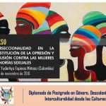 INVITACIÓN CURSO: Interseccionalidad en la Constitución de la Opresión y Exclusión contra las Mujeres y Minorías Sexuales