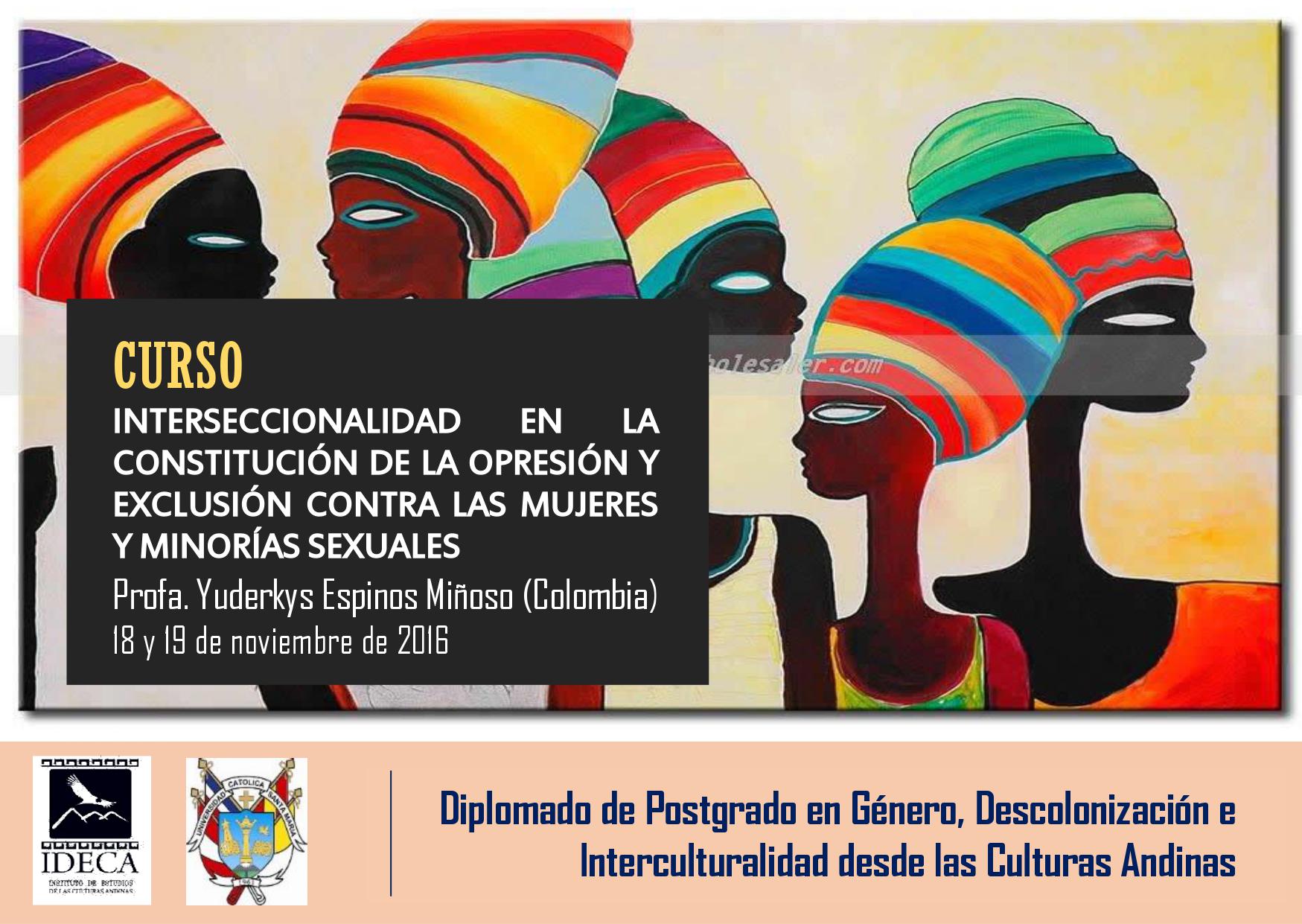 INVITACIÓN CURSO: Interseccionalidad en la Constitución de la Opresión y Exclusión contra las Mujeres y Minorías Sexuales