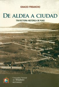 De aldea a ciudad. Trayectoria histórica de Puno