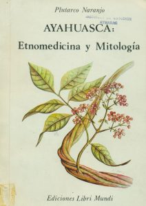Ayahuasca: Etnomedicina y Mitología