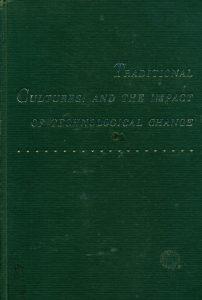 Traditional Cultures: and the impact of technological change