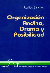 Organización andina. Drama y posibilidad