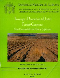 Tecnología y desarrollo de la unidad familiar campesina: Caso comunidades de Puno y Cajamarca
