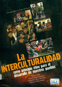 La interculturalidad como principio ético para el desarrollo de nuestros pueblos