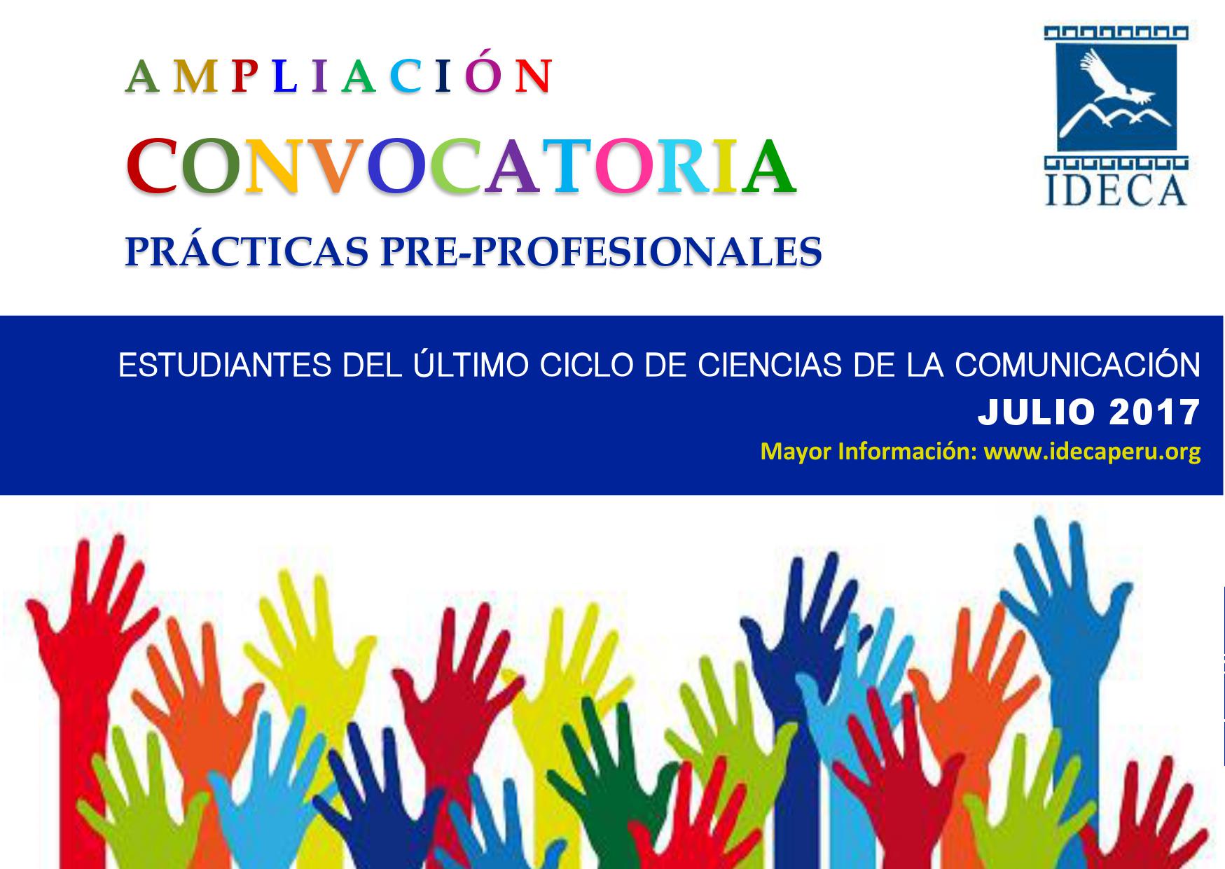 AMPLIACIÓN CONVOCATORIA: Prácticas Pre-Profesionales en Comunicación IDECA 2017