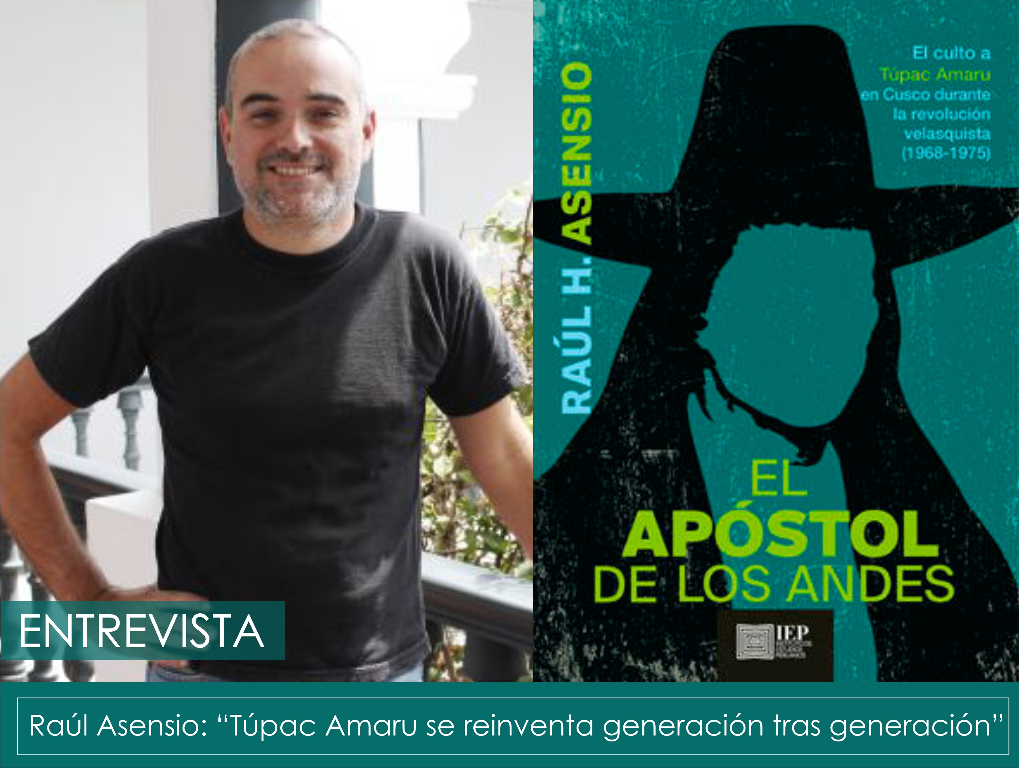 Raúl Asensio: “Túpac Amaru se reinventa generación tras generación”