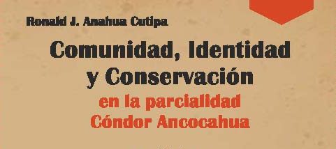 Comunidad, Identidad y Conservación en la Parcialidad Cóndor Ancocahua