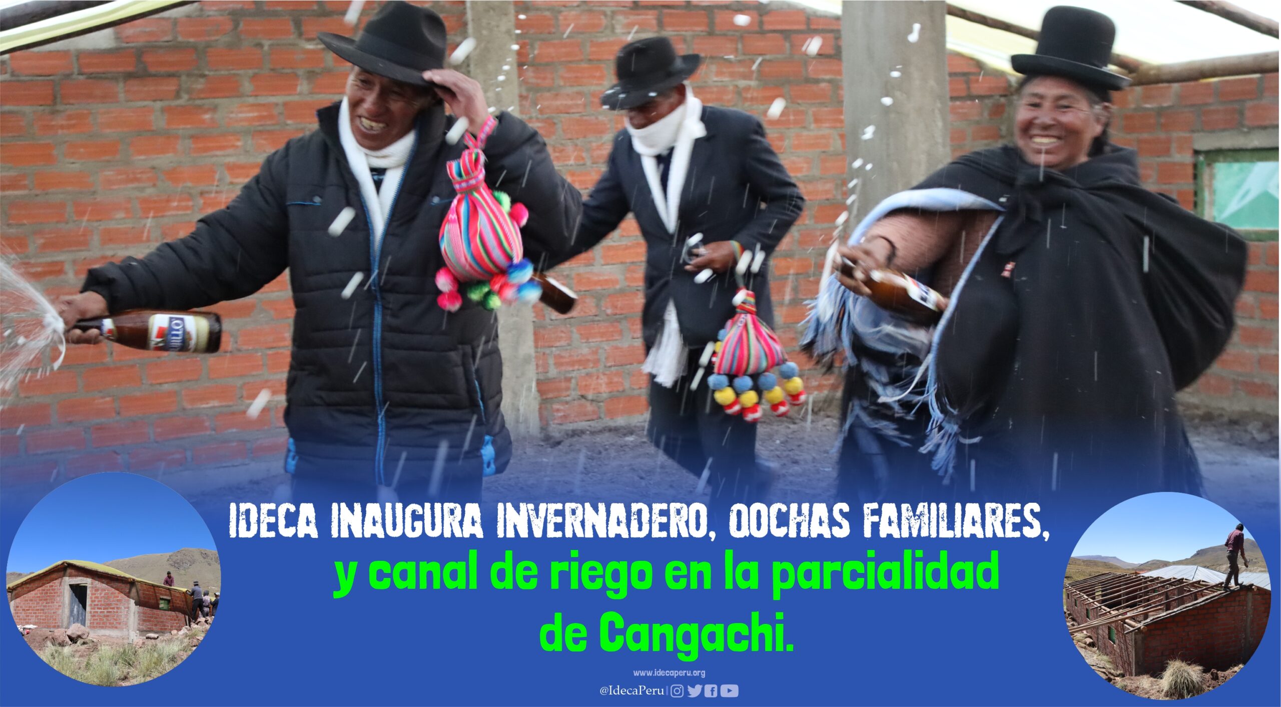 IDECA inaugura invernadero, Qochas familiares y canal de riego en la parcialidad de Cangachi.