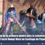 Puesta de la primera piedra para la construcción del local Hampi Wasi en Santiago de Pupuja