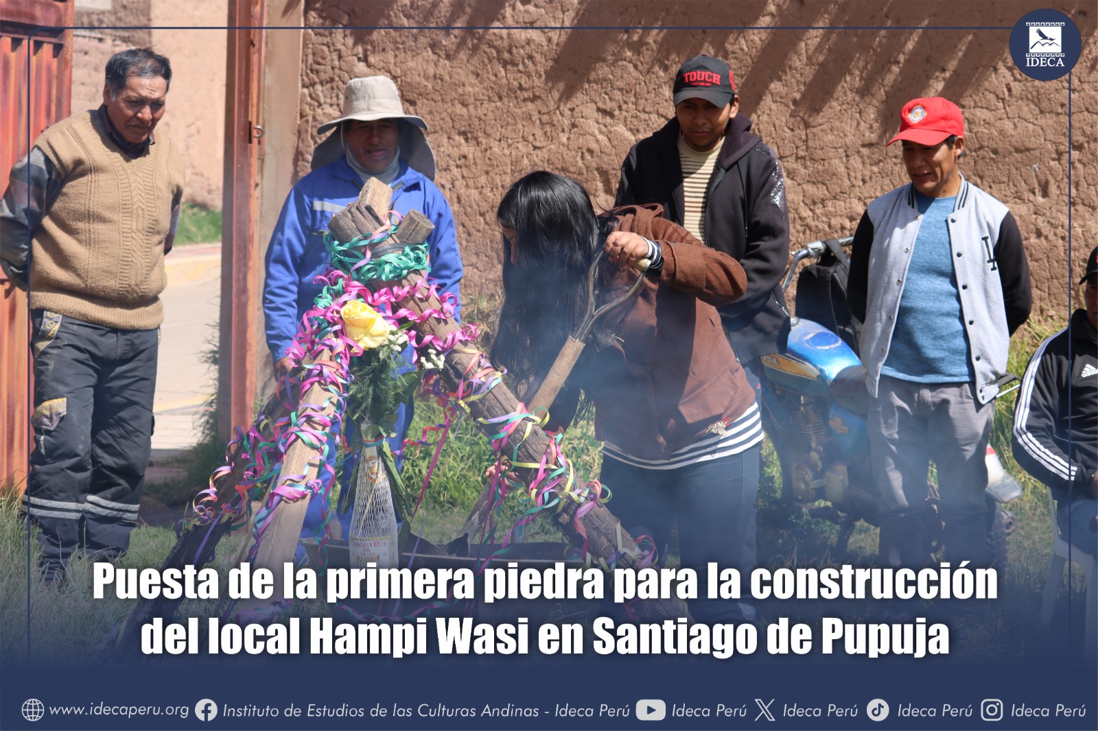 Puesta de la primera piedra para la construcción del local Hampi Wasi en Santiago de Pupuja