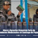 Ideca y Aproclas Organizan Feria de Productos Medicinales en Santiago de Pupuja