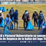 IDECA y Pastoral Universitaria se suman a la jornada de limpieza de la bahía del lago Titicaca